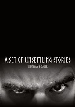 A Set Of Unsettling Stories