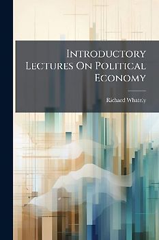 Introductory Lectures On Political Economy