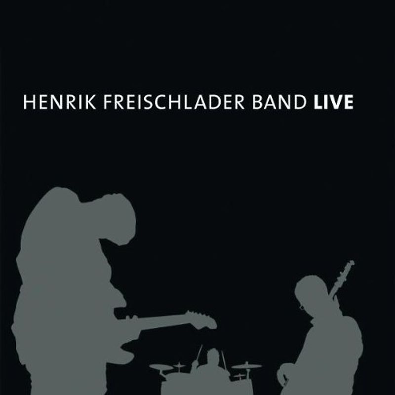 Henrik Freischlader - Henrik Freischlader Band Live