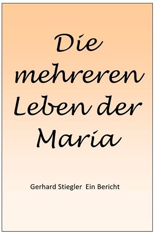 Die mehreren Leben der Maria