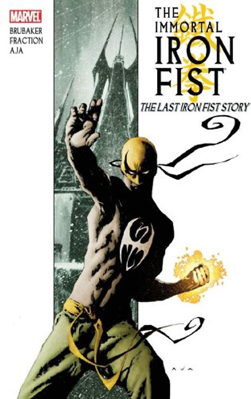 Immortal Iron Fist - Volume 1: The Last Iron Fist Story - Brubaker, Ed