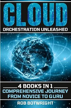 Cloud Orchestration Unleashed