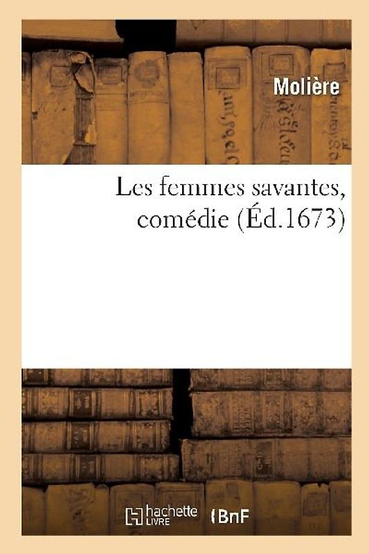 Les femmes savantes, comédie