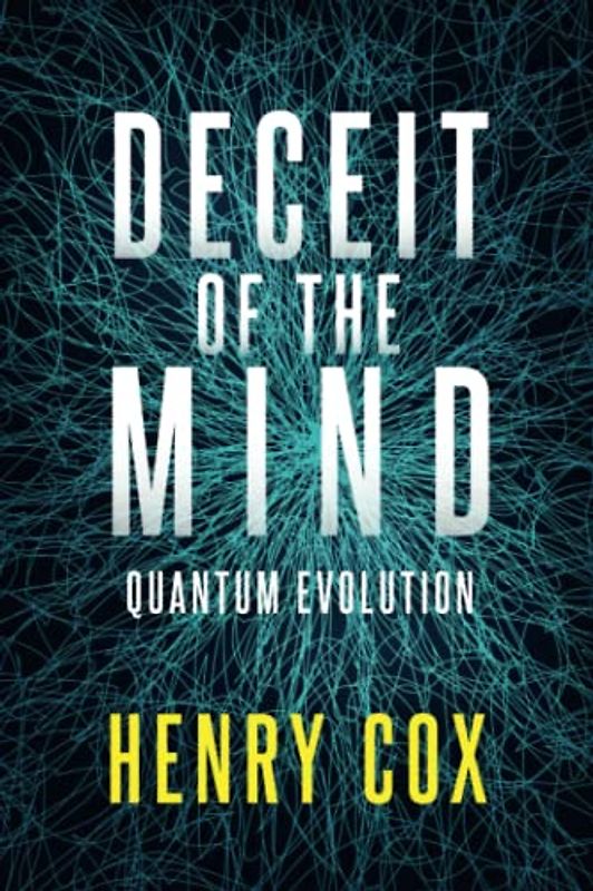 Deceit of the Mind: Quantum Evolution