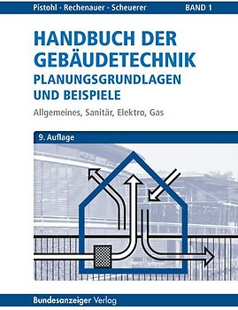 Handbuch der Gebäudetechnik - Planungsgrundlagen und Beispiele