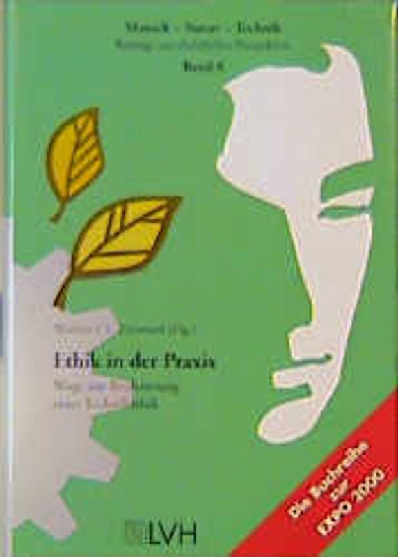 Ethik in der Praxis. Wege zur Realisierung einer Technikethik