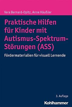 Praktische Hilfen für Kinder mit Autismus-Spektrum-Störungen (ASS)