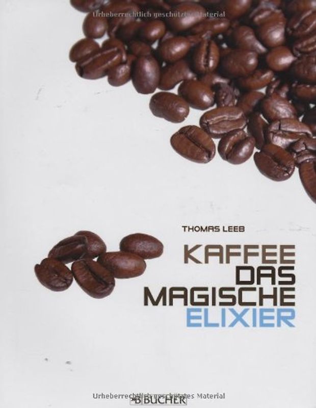 Kaffee, das magische Elixier