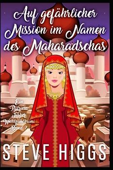 Auf gefährlicher Mission im Namen des Maharadscha: Ein Patricia Fisher-Wohlfühlkrimi Buch 7 (Die Wohlfühl-Krimis von Patricia Fisher, Band 7)