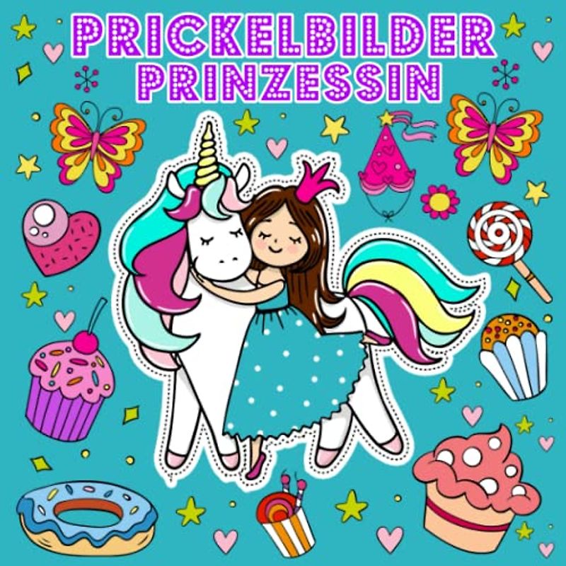Prickelbilder Prinzessin: Prickeln und Ausmalen Prinzessin Fee Meerjungfrau Malen Ausschneiden und Basteln für Kinder ab 3 bis 9 jahre Großartig für Jungen und Mädchen (Prickelbücher)