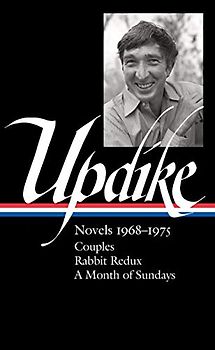 John Updike: Novels 1968-1975 (LOA #326): Couples / Rabbit Redux / A Month of Sundays (Library of America John Updike Edition, Band 4)
