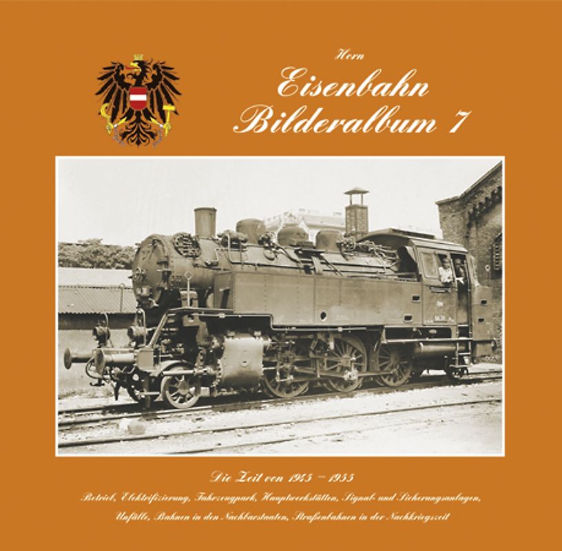 Eisenbahnbilderalbum / Eisenbahnbilderalbum Band 7. 1945 bis 1955 (Teil 2)