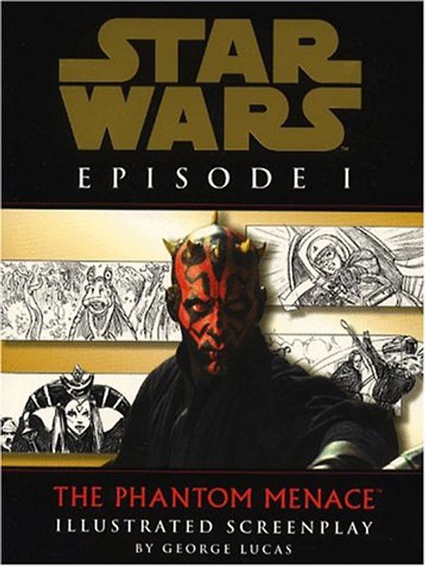 Star Wars, Episode I, The Phantom Menace, The Illustrated Screenplay - George Lucas