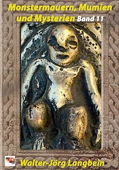 Monstermauern, Mumien und Mysterien Band 11