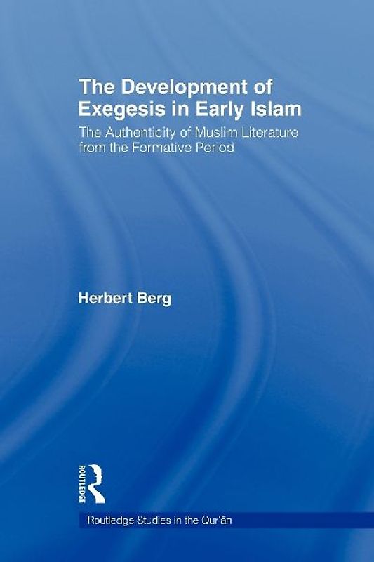 The Development of Exegesis in Early Islam