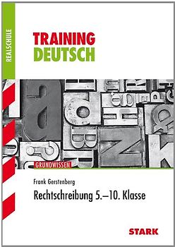 STARK Training Realschule - Deutsch Rechtschreibung 5.-10. Klasse