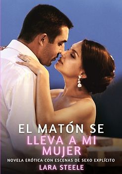 El matón se lleva a mi mujer