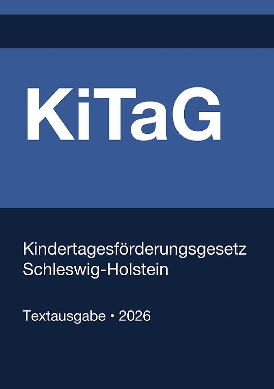 KiTaG - Kindertagesförderungsgesetz Schleswig-Holstein 2026