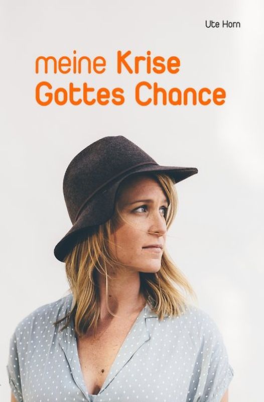 Meine Krise - Gottes Chance