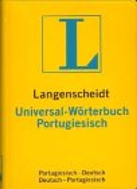 Langenscheidt Universal-Wörterbücher. Fremdsprache-Deutsch /Deutsch-Fremdsprache.... Portugiesisch