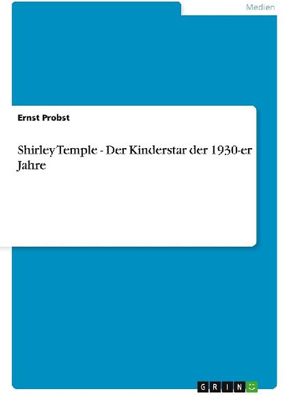 Shirley Temple - Der Kinderstar der 1930-er Jahre
