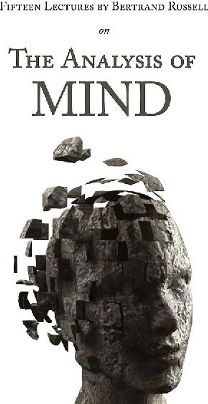 Fifteen Lectures by Bertrand Russell on the Analysis of Mind