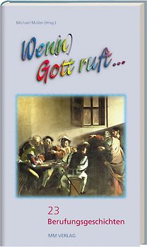 Wen(n) Gott ruft...