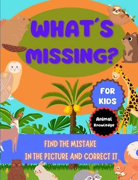 Whats Missing Book For Kids: Spot the Missing Piece and Discover Fascinating Animal Facts