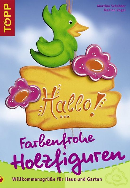 Farbenfrohe Holzfiguren. Willkommensgrüße für Haus und Garten