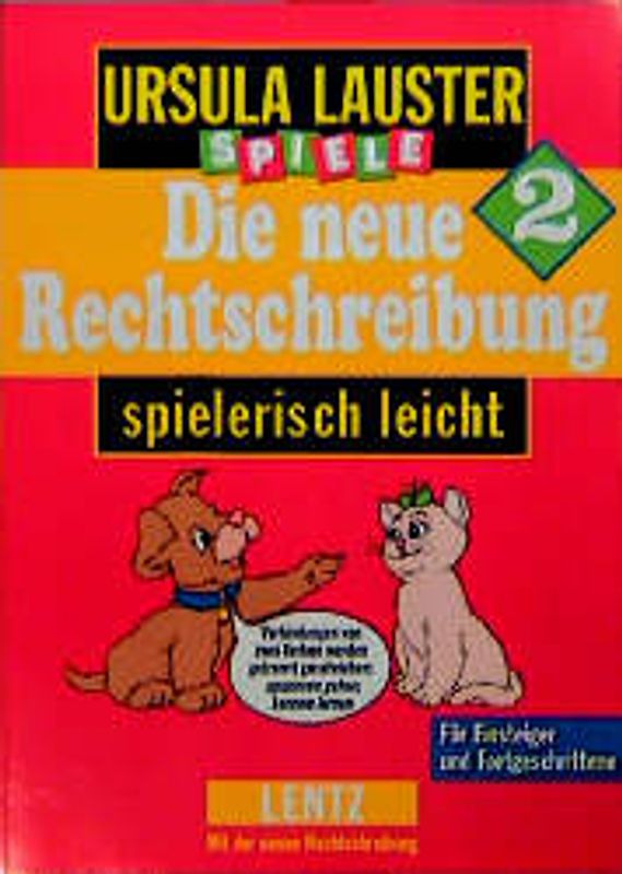 Die neue Rechtschreibung - spielerisch leicht 2. Für Einsteiger und Fortgeschrittene