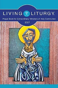 Living Liturgy(tm) Prayer Book for Extraordinary Ministers of Holy Communion