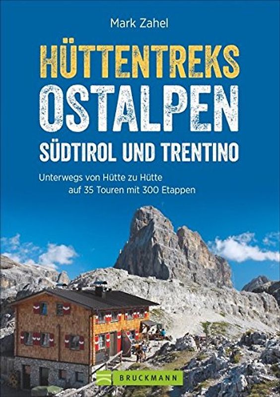 Hüttentreks Ostalpen – Südtirol und Trentino