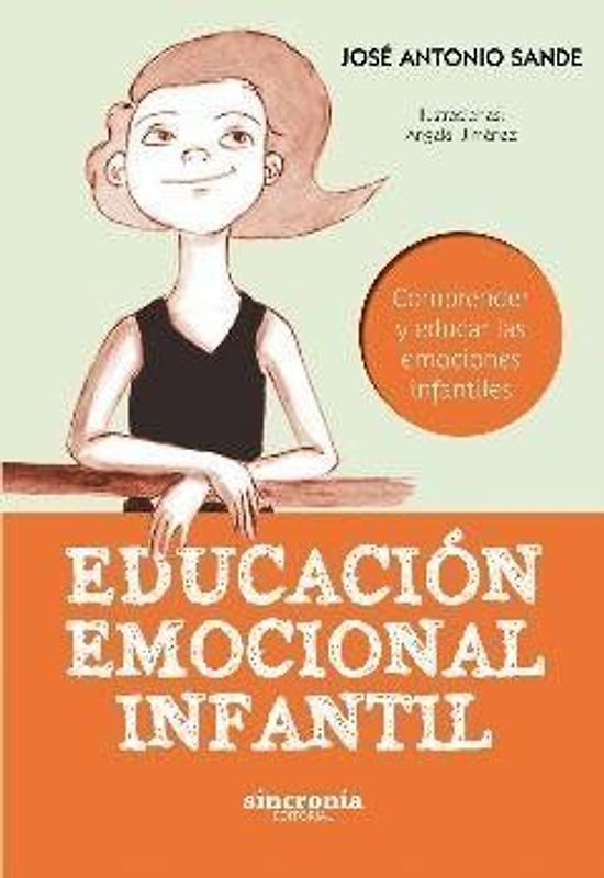 Educación emocional infantil : comprender y educar las emociones infantiles