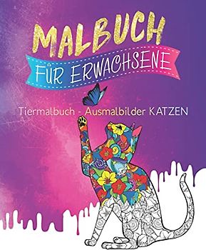 Malbuch für Erwachsene: Tiermalbuch - Ausmalbilder Katzen (Ausmalen Tiere, Band 1)