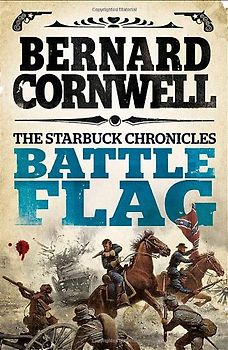 Battle Flag (The Starbuck Chronicles) - Cornwell, Bernard