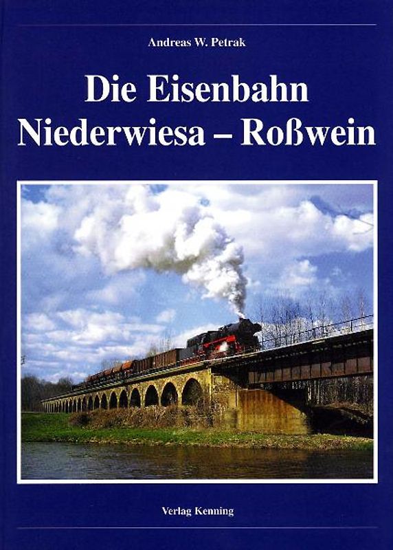 Die Eisenbahn Niederwiesa - Roßwein