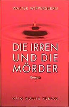 Die Irren und die Mörder