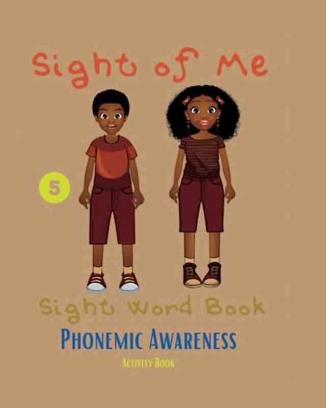Sight of Me: Sight Word Book: Final Phonemic Awareness Activity Book (Sight of Me: Sight Word Phonemic Awareness Books)