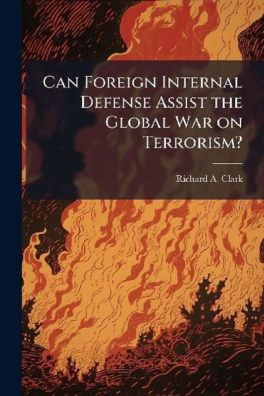 Can Foreign Internal Defense Assist the Global War on Terrorism?