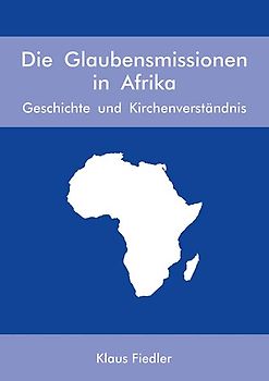 Die Glaubensmissionen in Afrika