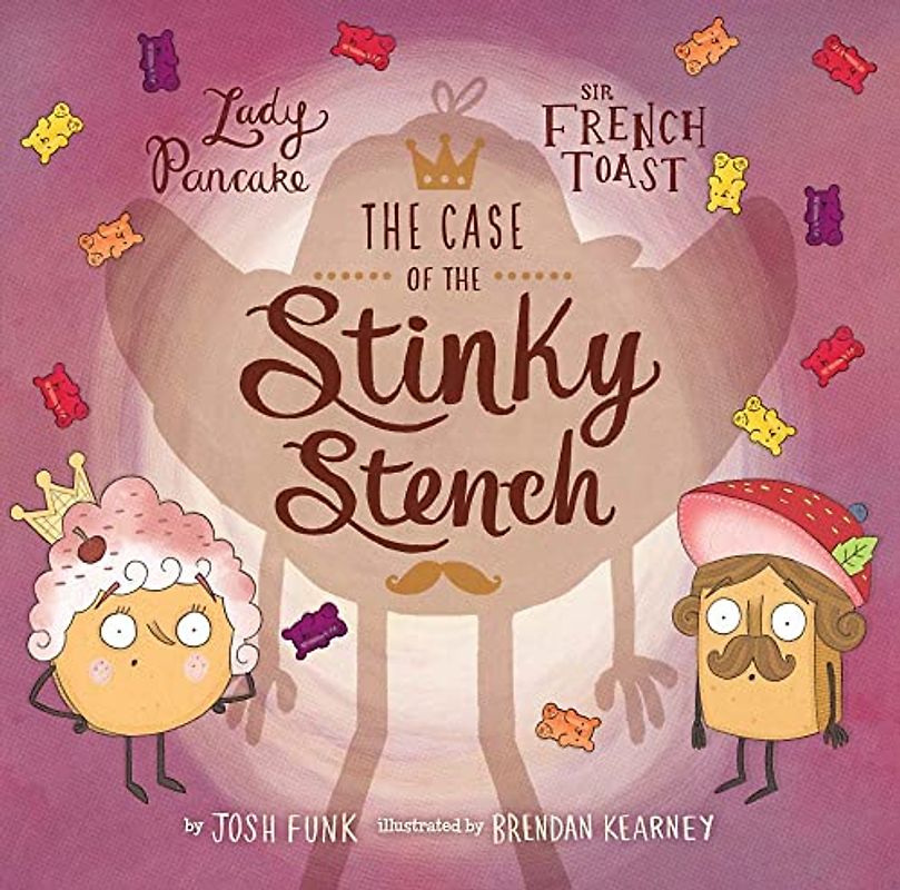 The Case of the Stinky Stench: Volume 2 (Lady Pancake & Sir French Toast)