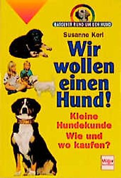 Wir wollen einen Hund