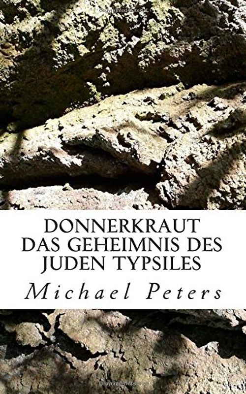 Donnerkraut - Das Geheimnis des Juden Typsiles - Peters, Michael