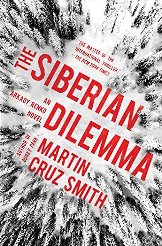 The Siberian Dilemma (Volume 9) (The Arkady Renko Novels, Band 9)