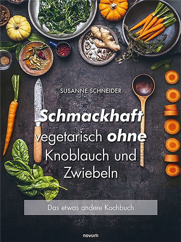 Schmackhaft vegetarisch ohne Knoblauch und Zwiebeln