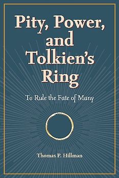 Pity, Power, and Tolkien's Ring