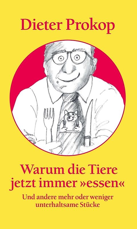 Warum die Tiere jetzt immer »essen«