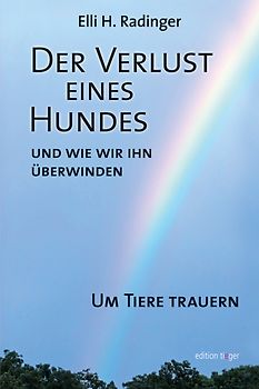 Der Verlust eines Hundes - und wie wir ihn überwinden