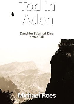 Tod in Aden: Daud ibn Salah ad-Dins erster Fall