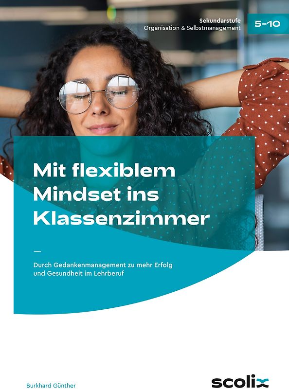 Mit flexiblem Mindset ins Klassenzimmer